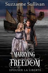 Marrying Freedom Second edition - Suzzanne Sullivan - 9798386546588