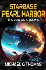 Starbase Pearl Harbor - Michael G Thomas - 9798386686307