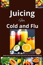 Juicing For Cold and Flu