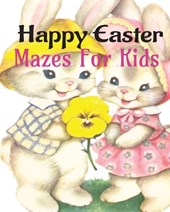 Happy Easter Maze Book For Kids Age 5