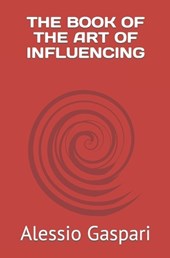 The Book of the Art of Influencing