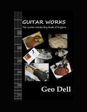 The Guitar Works Big Book of Projects