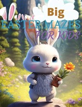 Big Easter Mazes Book For Kids