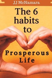 The 6 habits to prosperous life.
