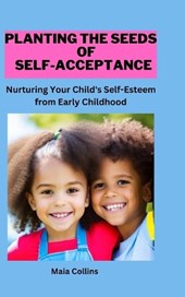 Planting the Seeds of Self-Acceptance