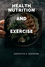 Health Nutrition and Exercise