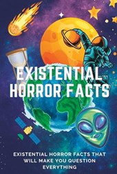 Existential Horror Facts