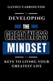 Developing the greatness mindset