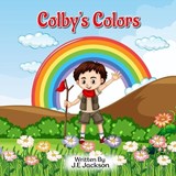 Colby's Colors - Joseph Jackson - 9798387692574