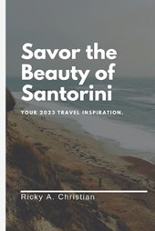 Savor the Beauty of Santorini