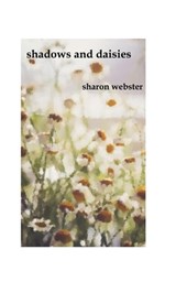 Shadows and Daisies - Sharon Webster - 9798387903571