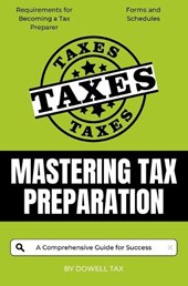 Mastering Tax Preparation: A Comprehensive Guide for Success