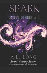 Spark (Sinful Desires #4) - A L Long - 9798388082268