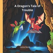 A Dragon's Tale of Trouble