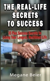 The Real-Life Secrets to Success