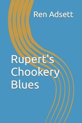 Rupert's Chookery Blues