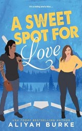 A Sweet Spot For Love - Aliyah Burke - 9798388813381