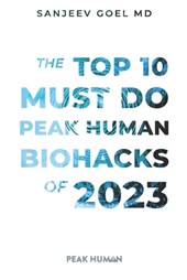 The Top 10 Must Do Peak Human Biohacks of 2023