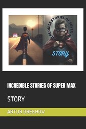 Incredible Stories of Super Max