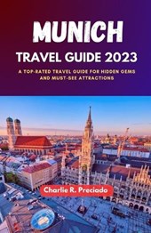 Munich Travel Guide 2023