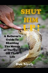 Shut Him Up - Don Nicely - 9798389614604