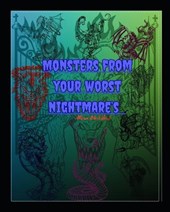Monsters from your worst nightmares