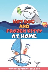 Hot Dog and Frozen Kitty at Home - Coco Feng ; Minji Xu - 9798390127520
