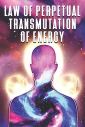 Law of Perpetual Transmutation of Energy