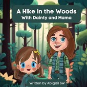 A Hike in the Woods, With Dainty and Mama