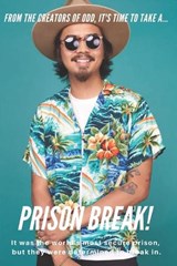 Prison Break! - Sean Freeman ; Daniel Silman - 9798390189740