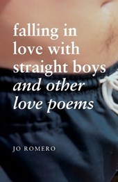 Falling in Love with Straight Boys and Other Love Poems