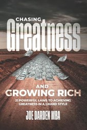 Chasing Greatness & Growing Rich