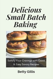 Delicious Small Batch Baking