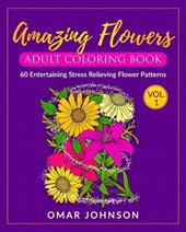 Amazing Flowers Adult Coloring Book Vol 1