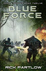 Blue Force - Rick Partlow - 9798391100935