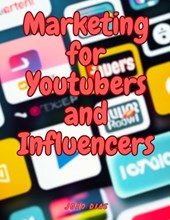 Marketing for Youtubers and Influencers