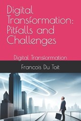 Digital Transformation - Francois Du Toit - 9798391496847