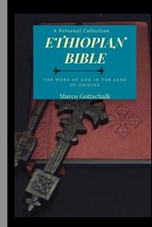 Ethiopian Bible: The Word of God in the Land of Origins