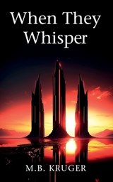 When They Whisper - M B Kruger - 9798391692317