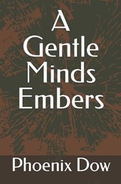 A Gentle Minds Embers