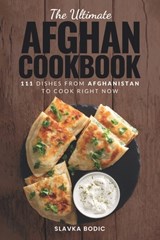 The Ultimate Afghan Cookbook - Slavka Bodic - 9798391741220