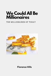 We Could All Be Millionaires