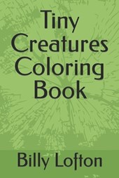 Tiny Creatures Coloring Book