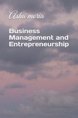 Business Management and Entrepreneurship - Asha Moria - 9798392194957