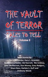 The Vault of Terror - Terry Alexander ; Gary L Breezeel ; Rebecca Foster - 9798392233304