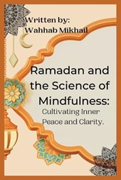 Ramadan and the Science of Mindfulness
