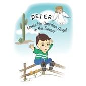 PETER Meets his Guardian Angel in the Desert
