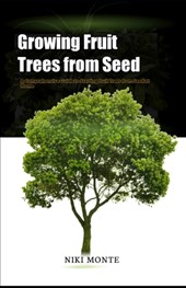 Growing Fruit Trees from Seed