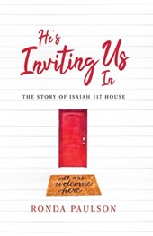 He's Inviting Us In: The Story of Isaiah 117 House