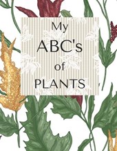 My ABC's of PLANTS